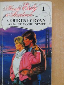 Courtney Ryan - Soha ne mondj nemet [antikvár]