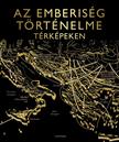 Az emberiség történelme térképeken