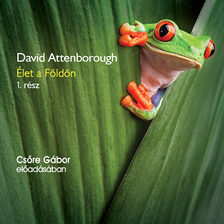 David Attenborough - Élet a Földön 1. rész [eHangoskönyv]