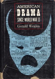 Gerald Weales - American Drama Since World War II [antikvár]