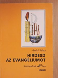 Gyűrű Géza - Hirdesd az evangéliumot [antikvár]