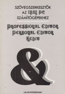 Szenes Katalin - Szövegszerkesztők az IBM PC számítógépekhez [antikvár]
