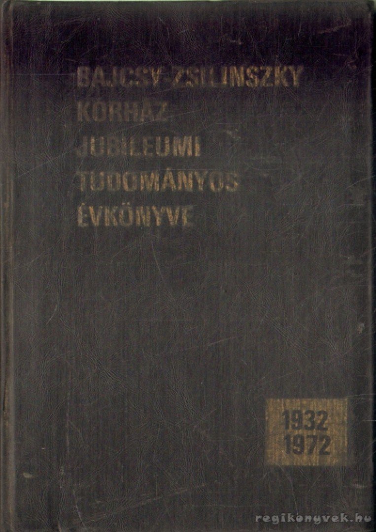 Bajcsy-Zsilinszky Kórház jubileumi tudományos évkönyve [antikvár]