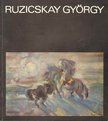 Solymár István, Bökönyi Sándorné - Ruzicskay György festőművész gyűjteményes kiállítása (aláírt) [antikvár]