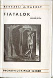 Berczeli A Károly - Fiatalok [antikvár]