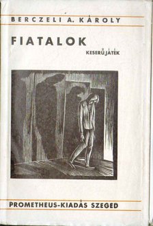 Berczeli A Károly - Fiatalok [antikvár]