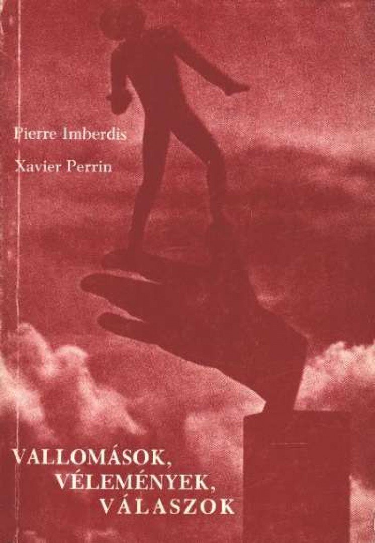 Imberdis, Pierre, Perrin, Xavier - Vallomások, vélemények, válaszok [antikvár]