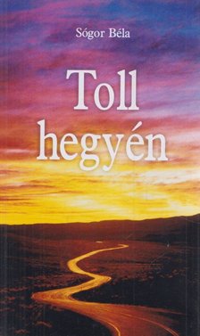 Sógor Béla - Toll hegyén [antikvár]