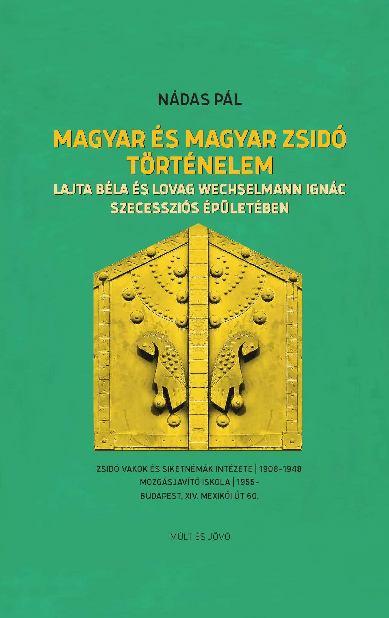 Nádas Pál - MAGYAR ÉS MAGYAR ZSIDÓ TÖRTÉNELEM