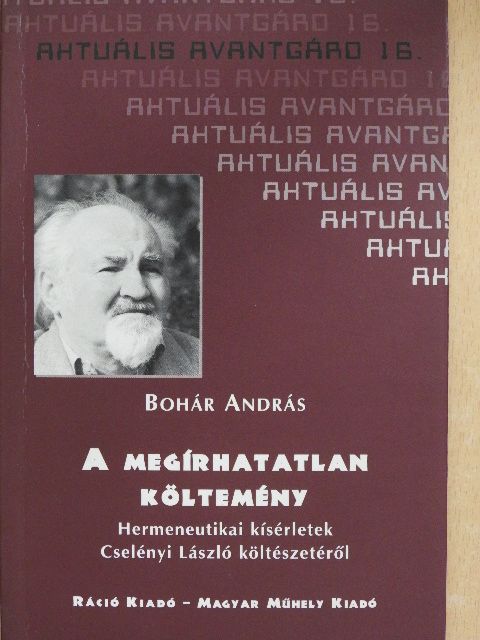 Bohár András - A megírhatatlan költemény [antikvár]