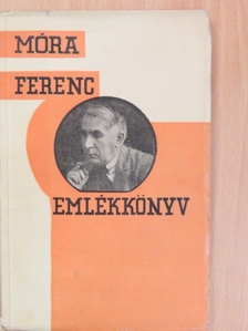 Móra Ferenc - Emlékkönyv Móra Ferenc 30 éves irói jubileumára [antikvár]