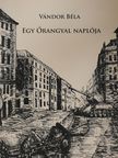 Vándor Béla - Egy Őrangyal naplója (dedikált példány) [antikvár]