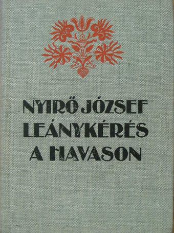 Nyirő József - Leánykérés a havason [antikvár]