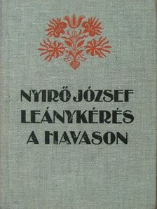Nyirő József - Leánykérés a havason [antikvár]
