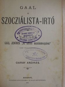 Garay András - Gaál a szocziálista-irtó [antikvár]