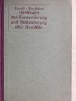 Dr. Julius Basch-Bordone - Handbuch der Konservierung und Restaurierung alter Gemälde [antikvár]