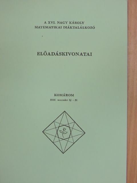 Ágotai László - A XVI. Nagy Károly Matematikai Diáktalálkozó előadáskivonatai [antikvár]