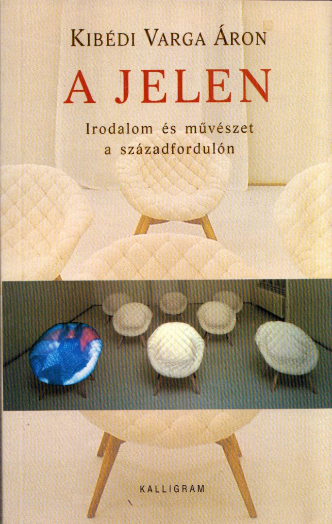 Kibédi Varga Áron - A jelen [antikvár]