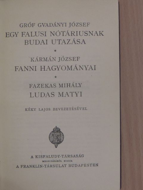 Fazekas Mihály - Egy falusi nótáriusnak budai utazása/Fanni hagyományai/Ludas Matyi [antikvár]
