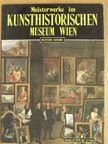 Meisterwerke im Kunsthistorischen Museum Wien [antikvár]