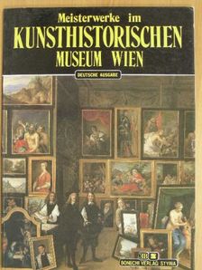 Meisterwerke im Kunsthistorischen Museum Wien [antikvár]