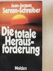 Jean-Jacques Servan-Schreiber - Die Totale Herausforderung [antikvár]
