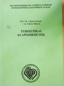 Dr. Fekete Mátyás - Turisztikai alapismeretek [antikvár]