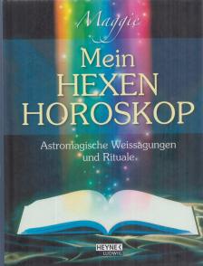 Maggie, Böhmer, Margit, Christian Wolf - Mein Hexen Horoskop [antikvár]
