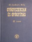 Dr. Gortvai György - Gyógyszertan és gyógyítás III. [antikvár]