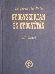 Dr. Gortvai György - Gyógyszertan és gyógyítás III. [antikvár]