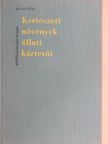 Balás Géza - Kertészeti növények állati kártevői [antikvár]