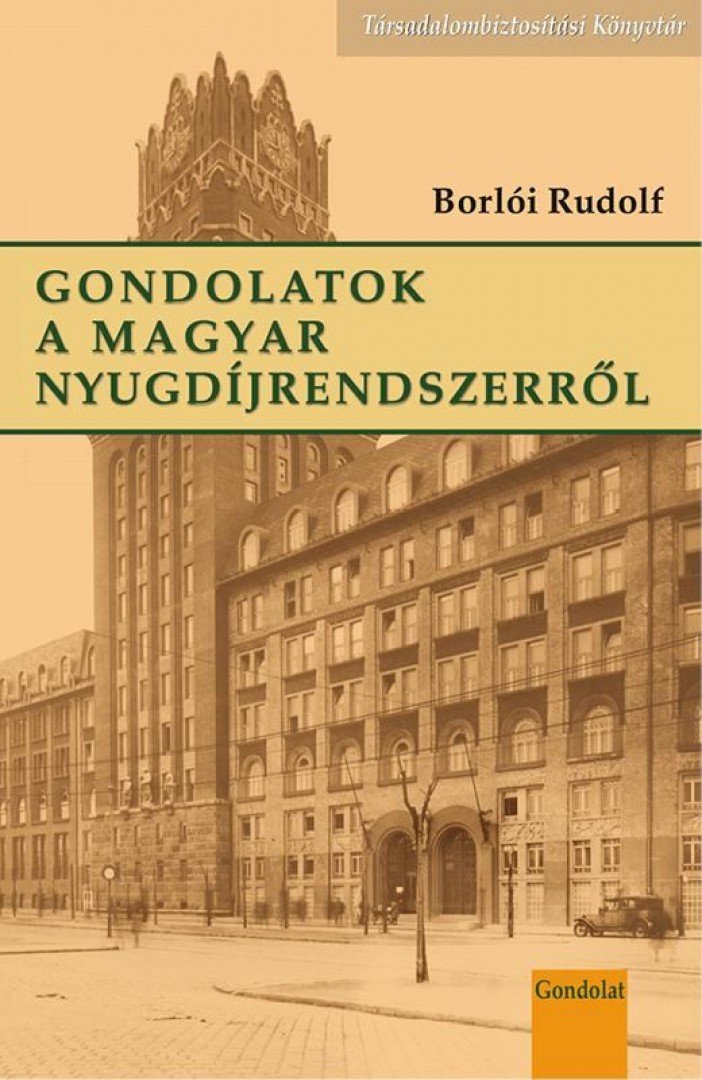 BORLÓI RUDOLF - Gondolatok a magyar nyugdíjrendszerről [antikvár]