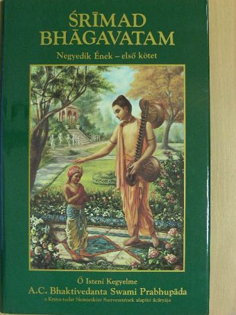 A. C. Bhaktivedanta Swami Prabhupáda - Srímad Bhágavatam - Negyedik ének I. [antikvár]