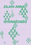 Zilahi Anna - Gyengédség