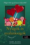 Tara Sivec - Nyűgök és nyalánkságok. Flúgos kiút egy francos helyzetből (Csokoládéimádók 3.) [szépséghibás]