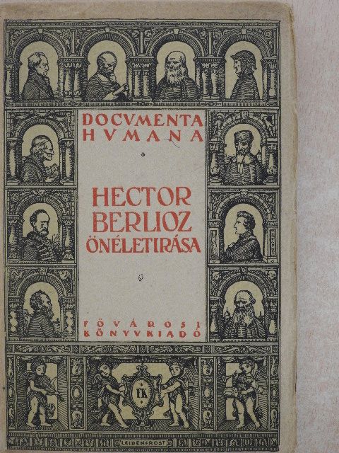 Hector Berlioz - Hector Berlioz önéletirása [antikvár]