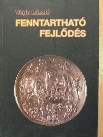 Végh László - Fenntartható fejlődés [antikvár]