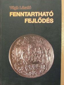 Végh László - Fenntartható fejlődés [antikvár]