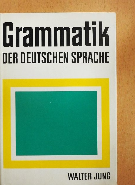 Walter Jung - Grammatik der deutschen Sprache [antikvár]
