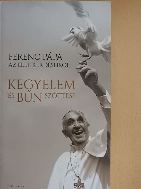 Ferenc pápa - Kegyelem és bűn szőttese [antikvár]