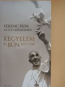 Ferenc pápa - Kegyelem és bűn szőttese [antikvár]