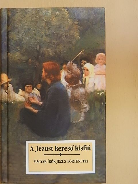 Ady Endre - A Jézust kereső kisfiú [antikvár]