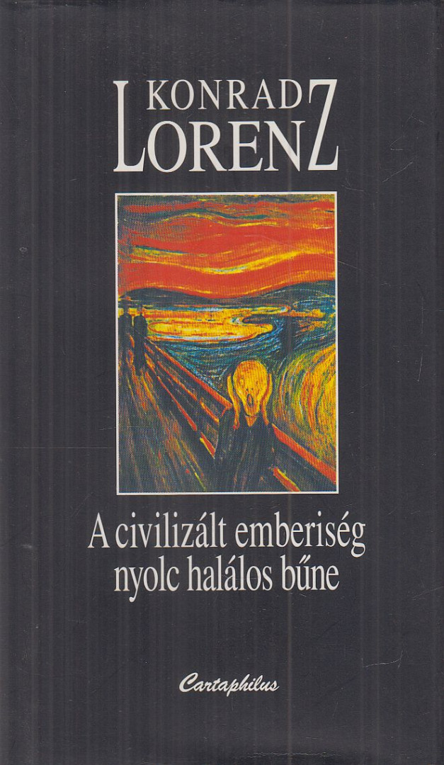 Konrad Lorenz - A civilizált emberiség nyolc halálos bűne [antikvár]