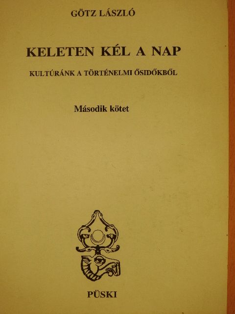 Götz László - Keleten kél a nap II. [antikvár]