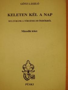 Götz László - Keleten kél a nap II. [antikvár]