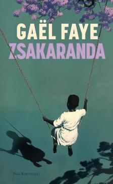 Gaël Faye - Zsakaranda [eKönyv: epub, mobi]