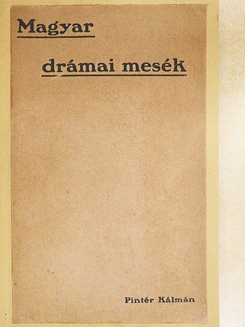 Almási Tihamér - Magyar drámai mesék [antikvár]
