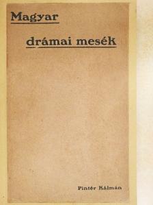 Almási Tihamér - Magyar drámai mesék [antikvár]