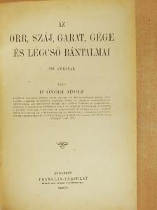 Dr. Ónodi Adolf - Az orr, száj, garat, gége és légcső bántalmai/Az orr melléküregbántalmainak kórtana és gyógytana [antikvár]
