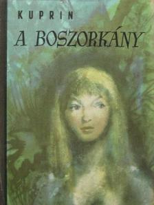 Kuprin - A boszorkány [antikvár]